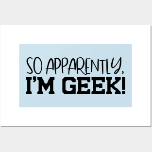I'm Geek Design T-Shirt Posters and Art